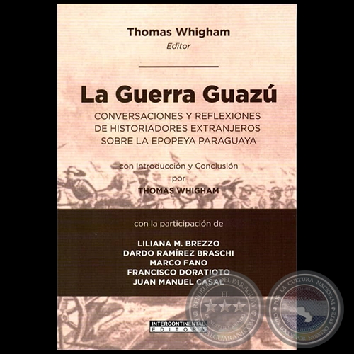LA GUERRA GUASU - Editor: THOMAS L. WHIGHAM - Año 2021